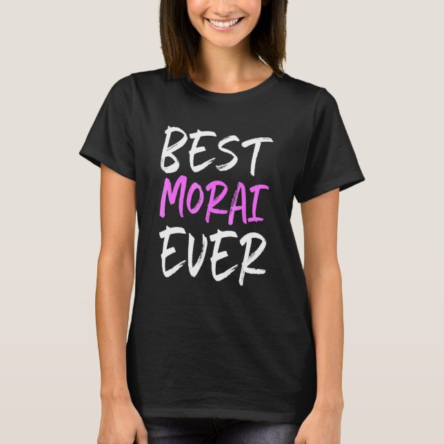 Best Morai Ever Cool T-Shirt (Front)