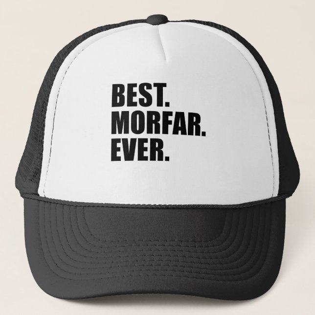 Best. Morfar. Ever. Trucker Hat (Front)