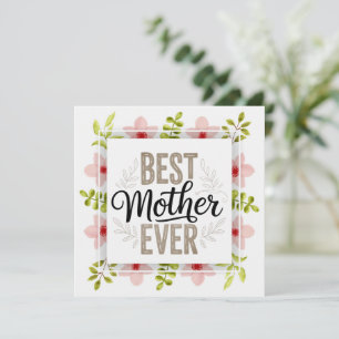 "Best Mother Ever" Floral Mother's Day Card