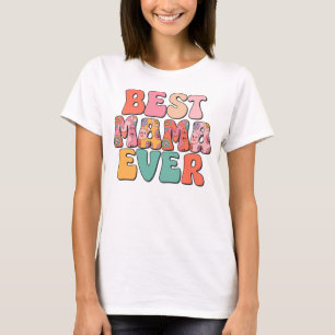 Best Mother Ever  T-Shirt