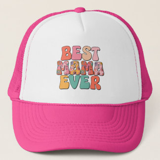 Best Mother Ever Trucker Hat
