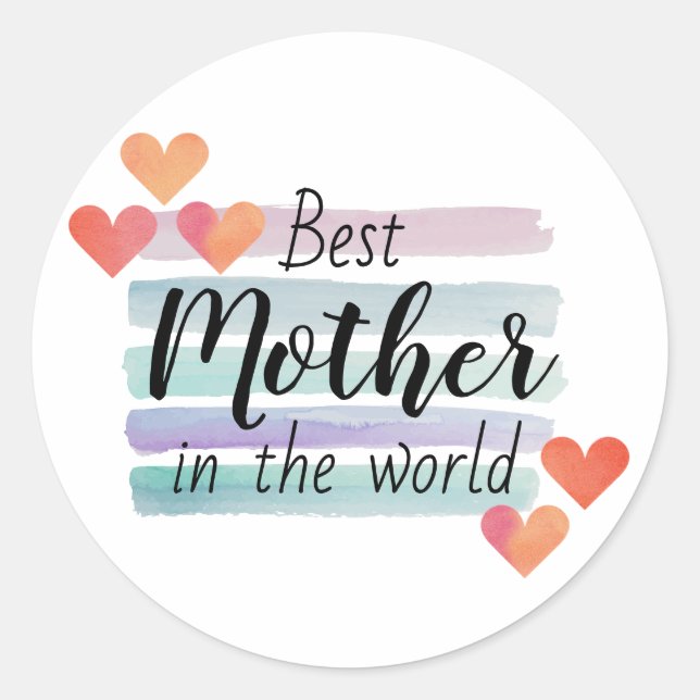 best mother in the world happy mother's day classic round sticker (Front)