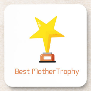 Best Mother Trophy on a Coaster