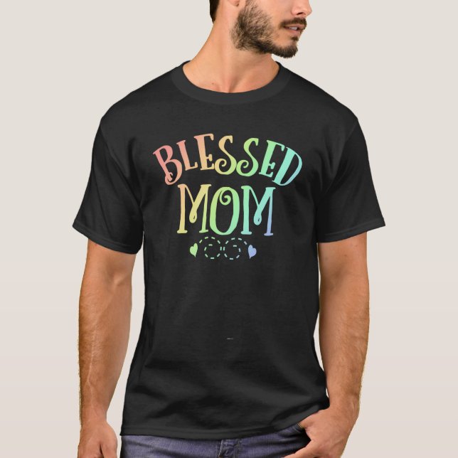 Best Mother'S Day Blessed Mum Sayings Presents For T-Shirt (Front)