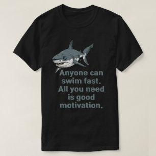 Best Motivation for Swimmers T-Shirt