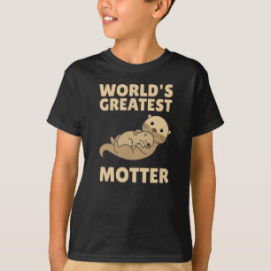 Best Motter Otter Game For Mama Sweet Animals T-Shirt