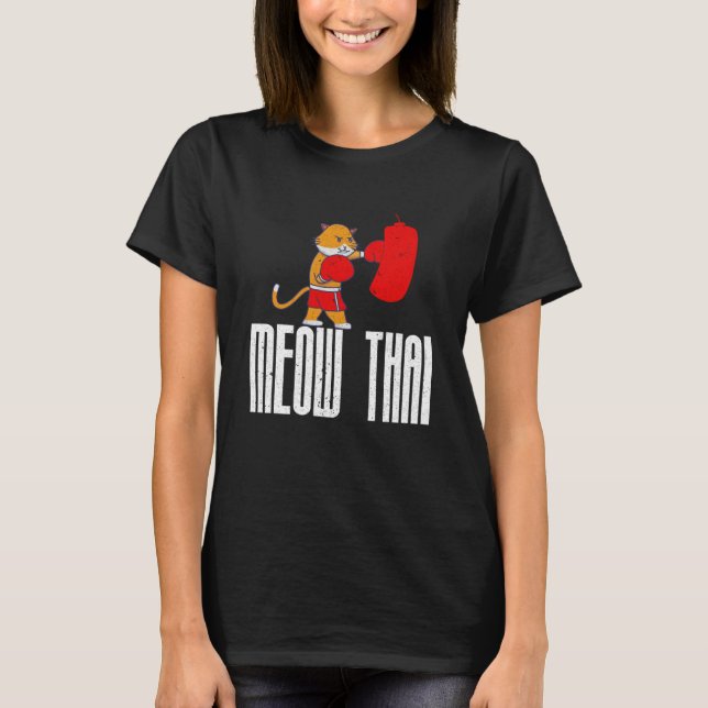 Best Muay Thai Fighters Says Cats Meow Thai Memes T-Shirt (Front)