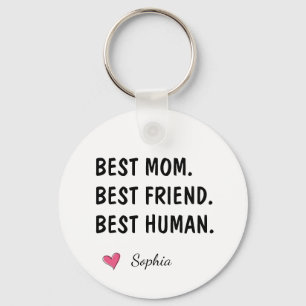 Best Mum Best Friend Best Human Name Key Ring