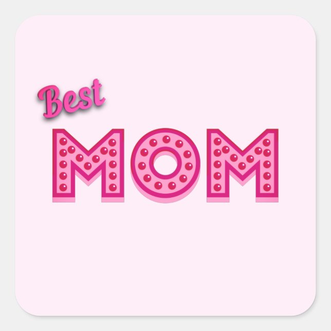 Best Mum Best Mum Ever Best Mother Ever Square Sticker (Front)