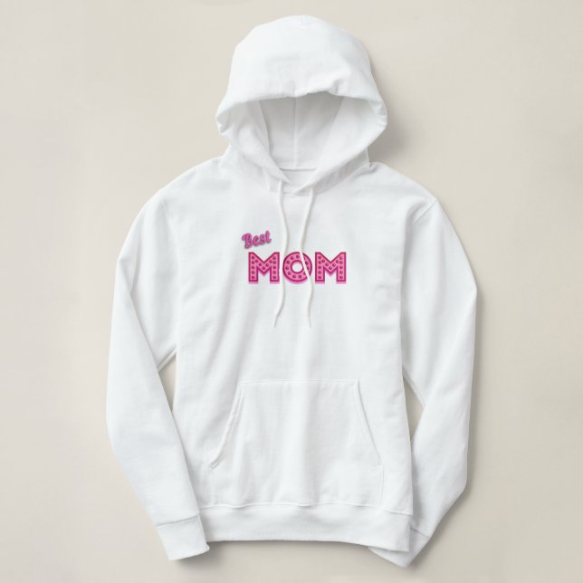 Best Mum, Best Mum Ever I love you MOM Love mother Hoodie (Design Front)