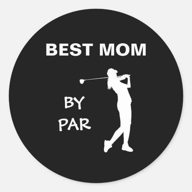 Best Mum By Par Golf Mummy Golfer Pun Mother's Day Classic Round Sticker (Front)