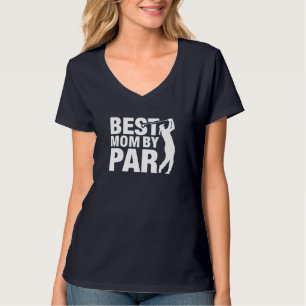 Best Mum By Par Mum Mother's Day Golf Lover Golfer T-Shirt