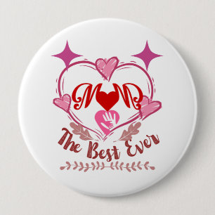 Best mum ever 10 cm round badge