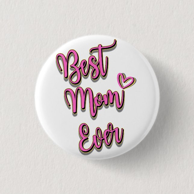 Best Mum Ever  3 Cm Round Badge (Front)