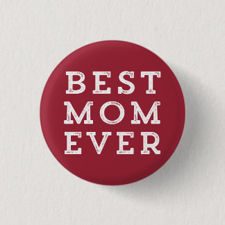 Best Mum Ever 3 Cm Round Badge