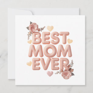 Best Mum Ever 3D Floral Design Gift for Mum Bi Invitation
