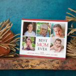 Best Mum Ever 5 Photos Mother's Day Plaque<br><div class="desc">Give this classy photo sign featuring 5 pictures and the text "Best Mum Ever". to your mum this Mother's Day. Custom text,  across the bottom,  allows you to add names. The design is accented with a burgundy red colour.</div>