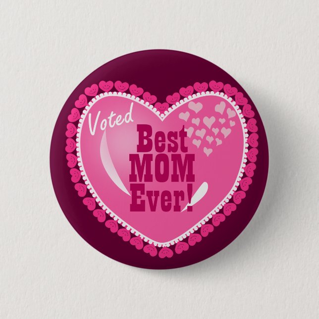 Best Mum EVER! 6 Cm Round Badge (Front)