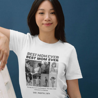 Best Mum Ever 8 Custom Black and White Photo T-Shirt
