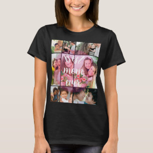 Best Mum Ever 9 Photo Collage Personalised Mothers T-Shirt