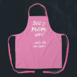 Best mum ever and can cook modern script apron<br><div class="desc">Best mum ever and can cook modern script Apron</div>