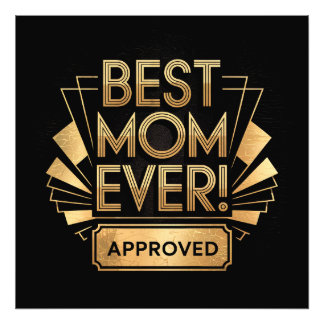 Best Mum Ever, Approved - Golden Text Design Photo Print