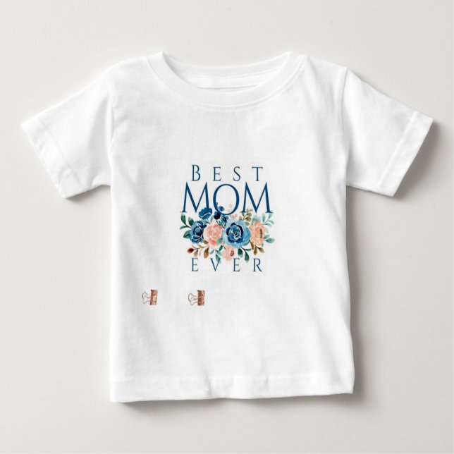 Best Mum Ever  Baby T-Shirt (Front)