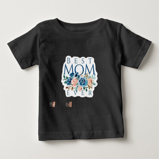 Best Mum Ever  Baby T-Shirt (Front)