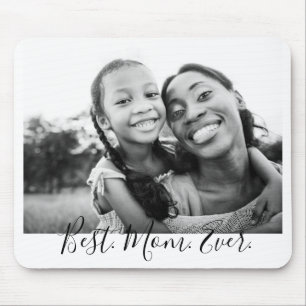 Best Mum Ever Black and White Script Photo Mouse Pad