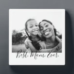 Best Mum Ever Black and White Script Photo  Plaque<br><div class="desc">Personalised Best Mum Ever Black and White Script Photo Plaque (Text can be customised so you can substitute the word "mum" with "mum",  "mama",  etc.)</div>