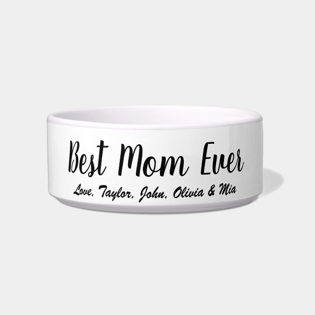 Best Mum Ever black white custom script cute Bowl (Front)