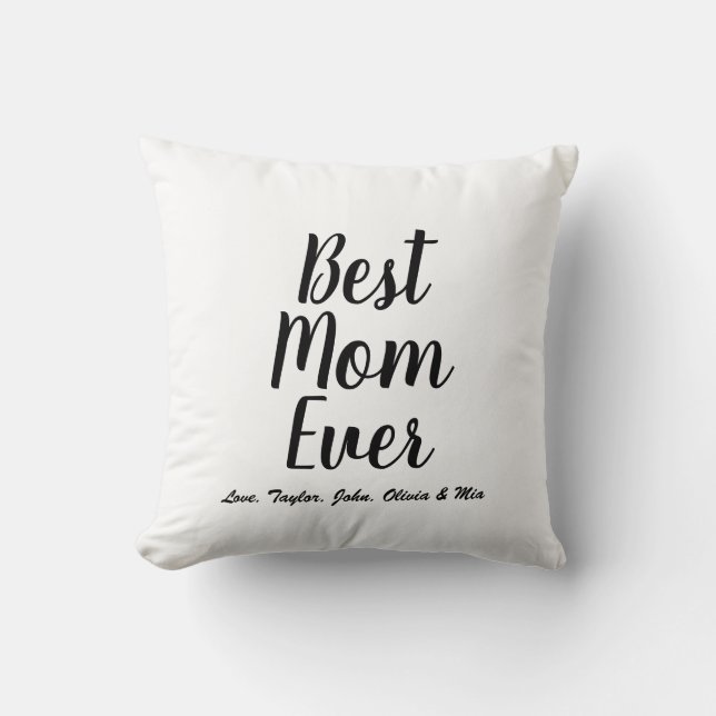 Best Mum Ever black white custom script stylish Cushion (Front)