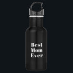 Best Mum Ever black white modern text stylish 532 Ml Water Bottle<br><div class="desc">Best Mum Ever black and white modern text elegant stylish chic stainless steel water bottle.
Great gift for mum for Mother's Day and for her birthday</div>