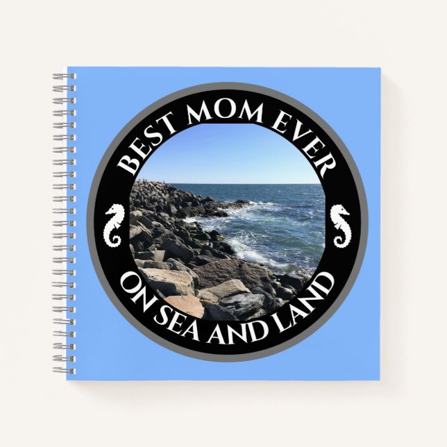 Best Mum Ever Blue Atlantic Ocean Rocky Seashore Notebook (Front)