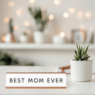 Best Mum Ever Bold Modern White Desk Name Plate