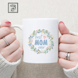 Best Mum Ever Botanical Wreath Mothers Day Coffee Mug