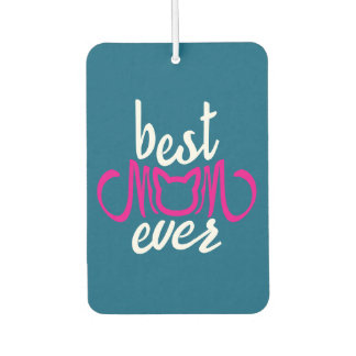 Best Mum Ever Car Air Freshener