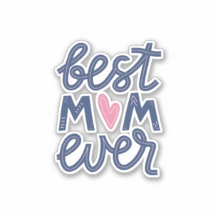 Best Mum Ever Celebration Sticker