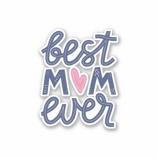 Best Mum Ever Celebration Sticker (Front)