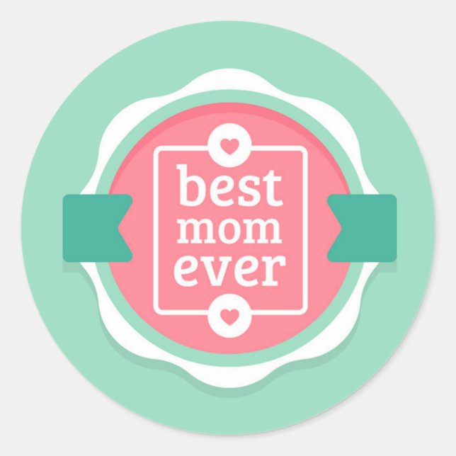 Best Mum Ever Classic Round Sticker (Front)