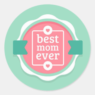 Best Mum Ever Classic Round Sticker