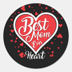 Best Mum Ever  Classic Round Sticker