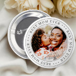 Best Mum Ever Classic Simple Photo 6 Cm Round Badge<br><div class="desc">This simple and classic design is composed of serif typography and add a custom photo.</div>