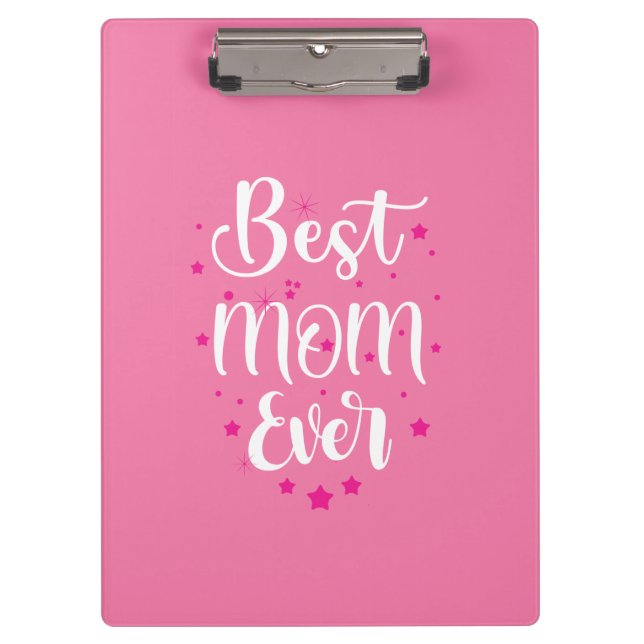 Best Mum Ever Clipboard (Front)