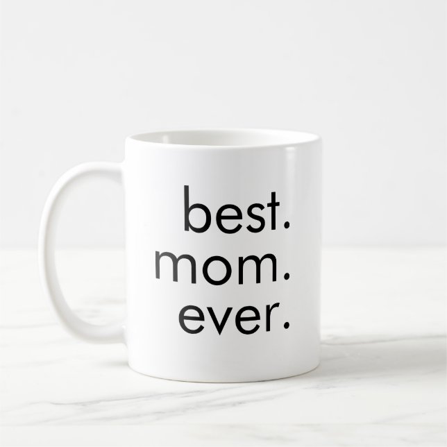 Best. Mum. Ever. Coffee Mug (Left)