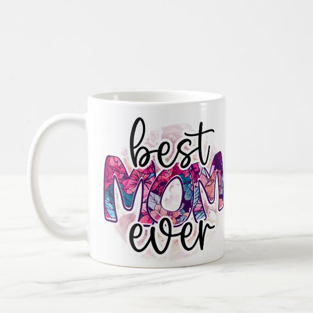 Best Mum Ever  Coffee Mug (Left)