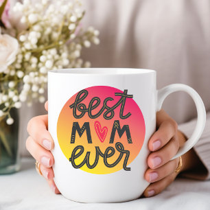 Best Mum Ever Coffee Mug
