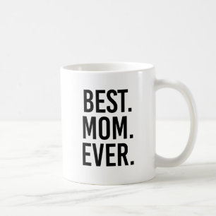 Best Mum Ever Coffee Mug