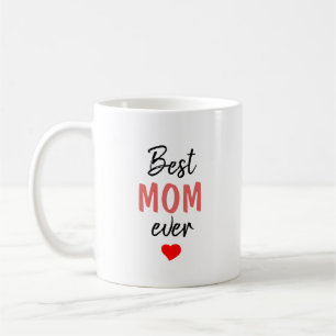 Best Mum Ever Coffee Mug