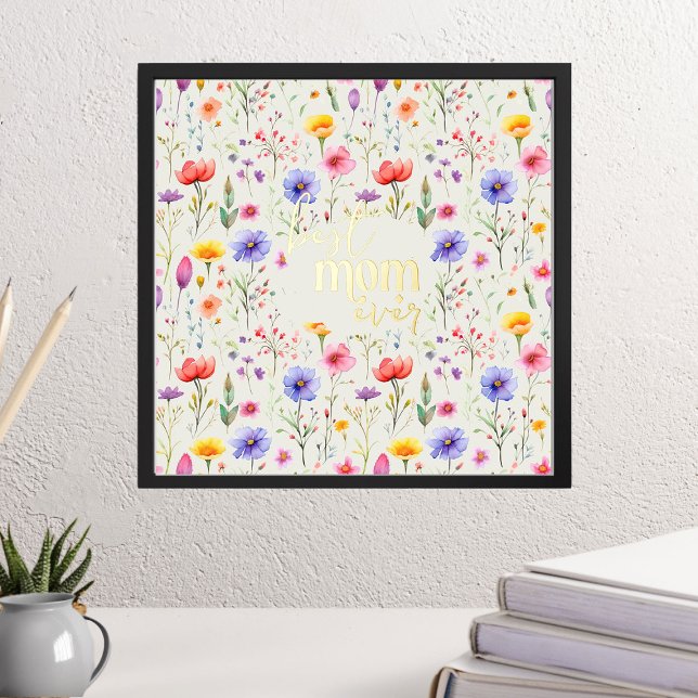 Best Mum Ever Colourful Country Wildflowers Gold Foil Prints (Best Mom Ever small 6" square foil print from my Mother's Day Wildflower Collection)
